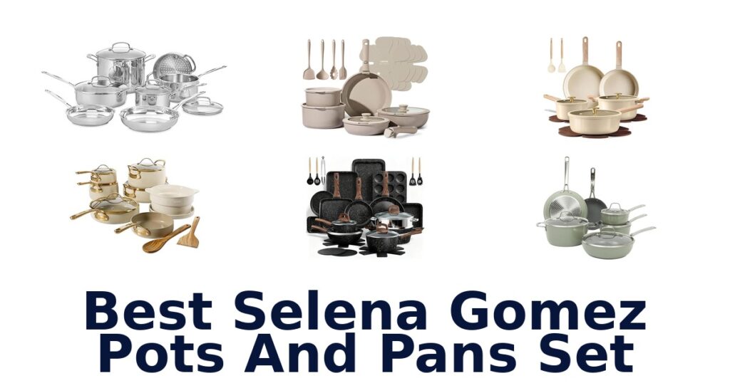 best selena gomez pots and pans set