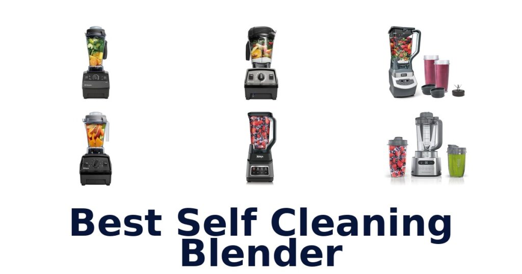 best self cleaning blender