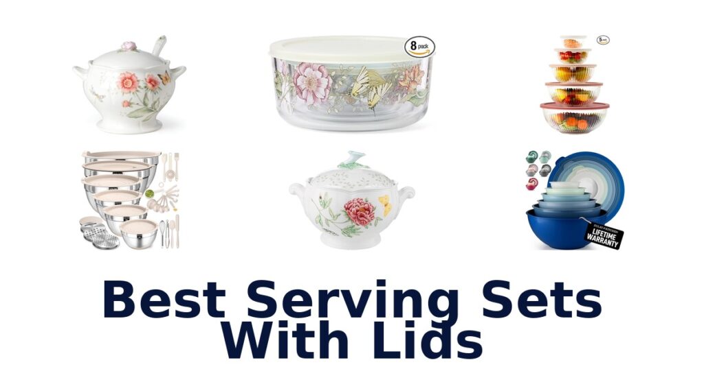 best serving sets with lids
