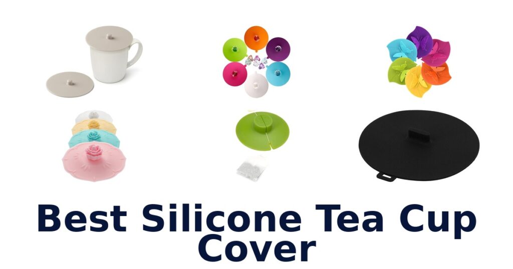 best silicone tea cup cover