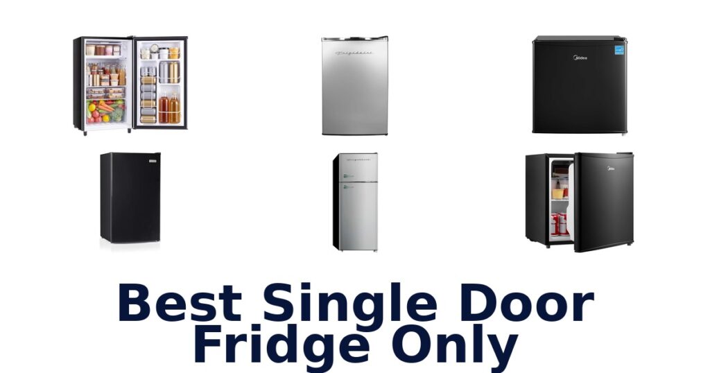 best single door fridge only