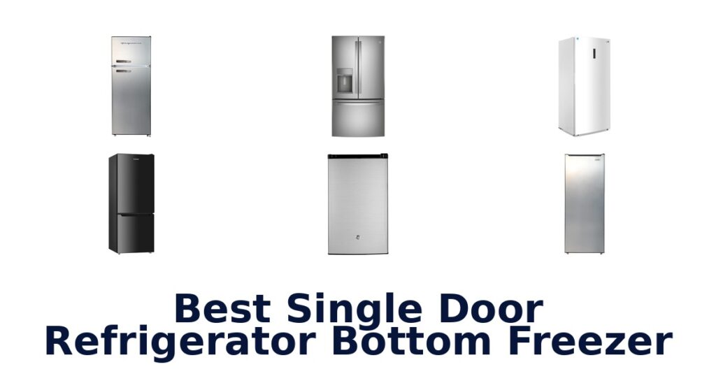best single door refrigerator bottom freezer