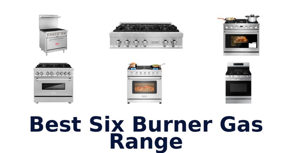 best six burner gas range
