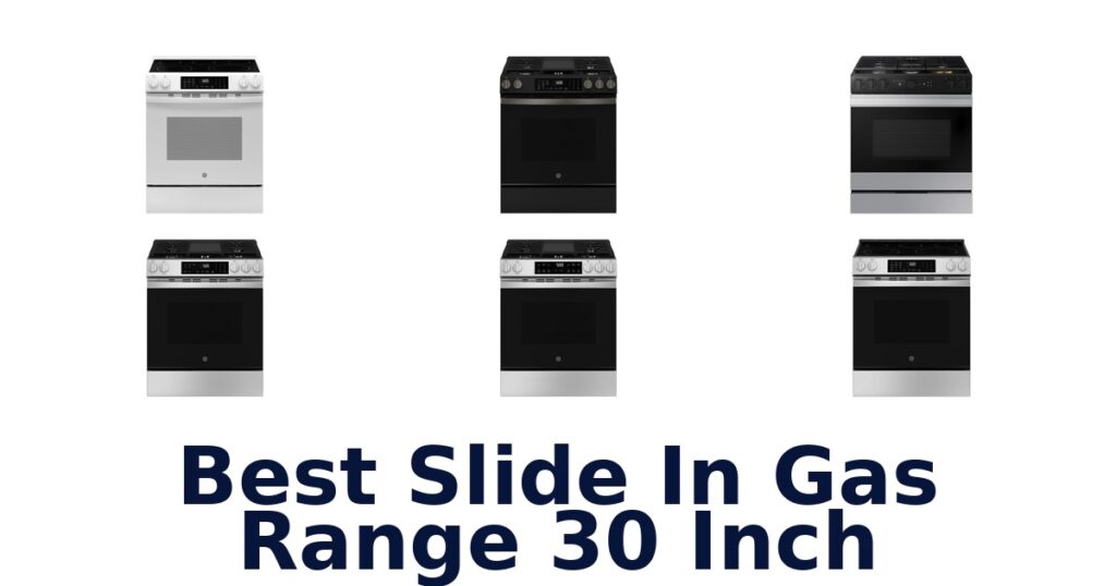 best slide in gas range 30 inch
