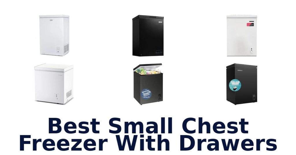 best small chest freezer with drawers