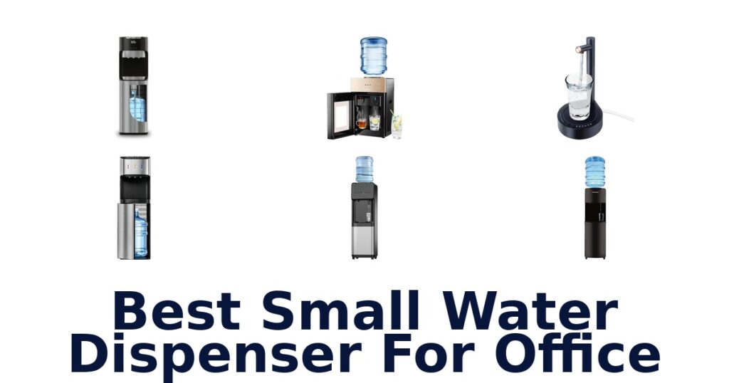 best small water dispenser for office