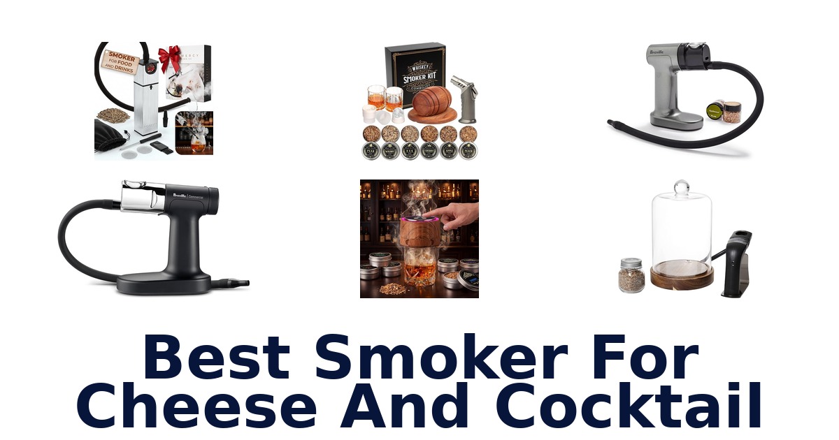 best smoker for cheese and cocktail
