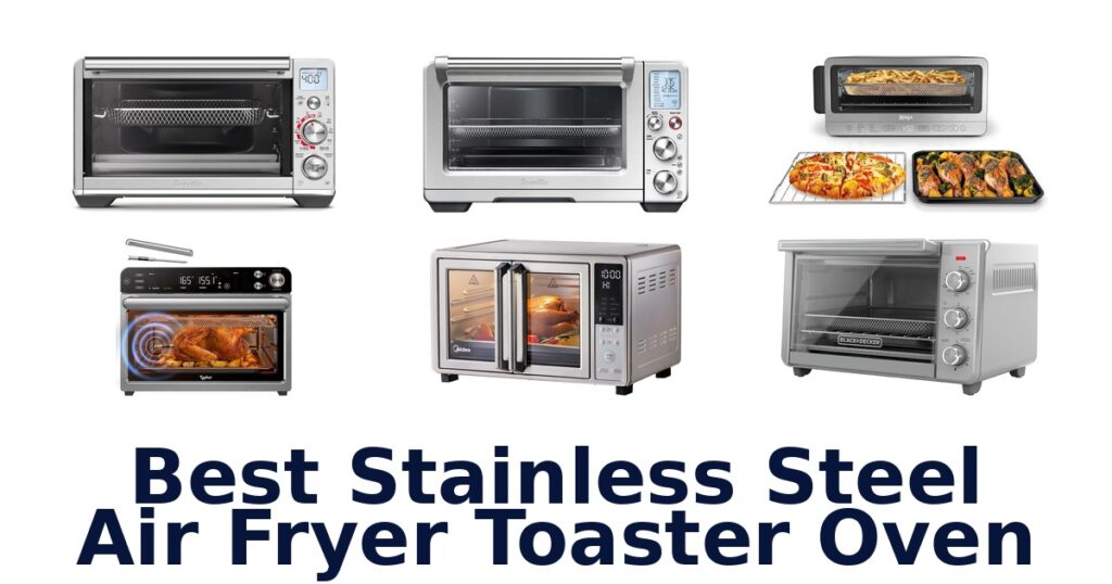 best stainless steel air fryer toaster oven