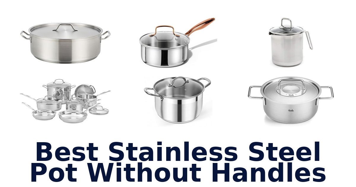 best stainless steel pot without handles