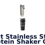 best stainless steel protein shaker cup