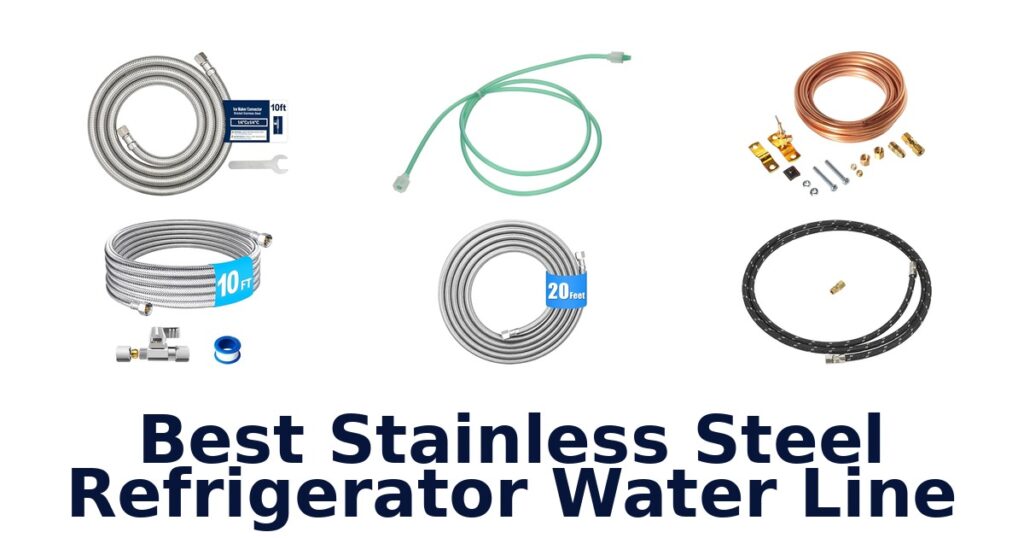 best stainless steel refrigerator water line