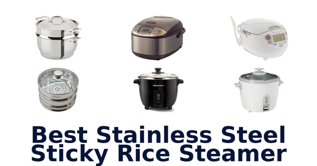 best stainless steel sticky rice steamer