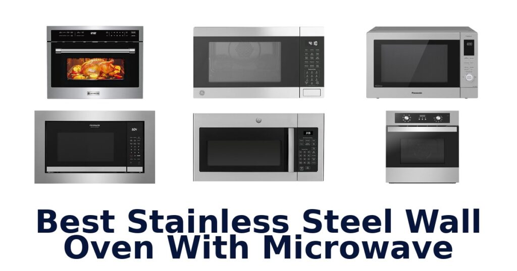 best stainless steel wall oven with microwave