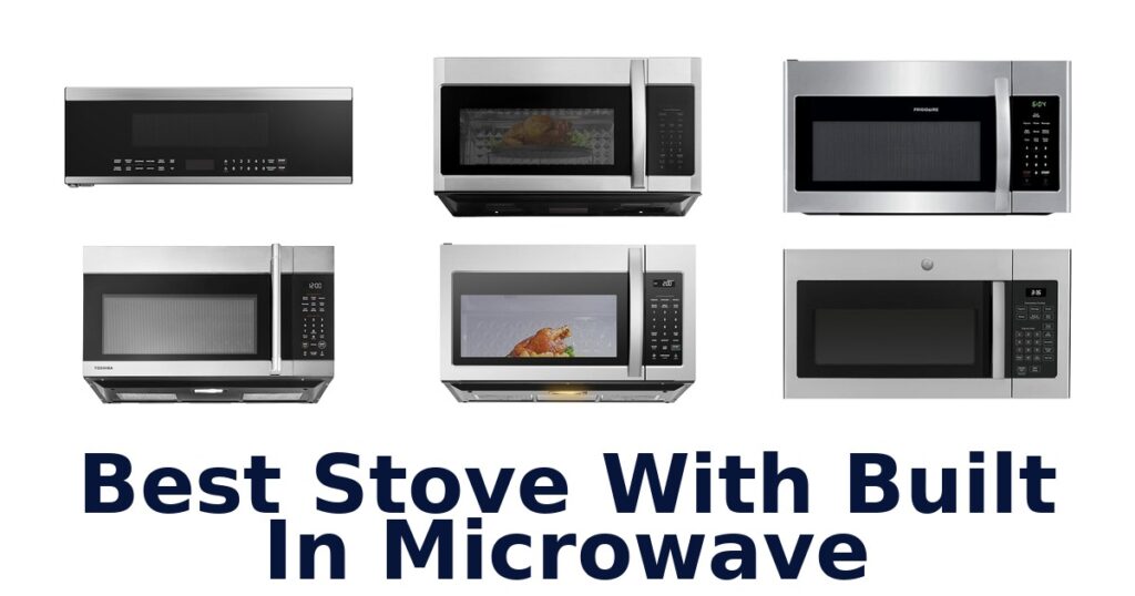 best stove with built in microwave