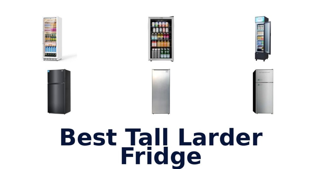 best tall larder fridge