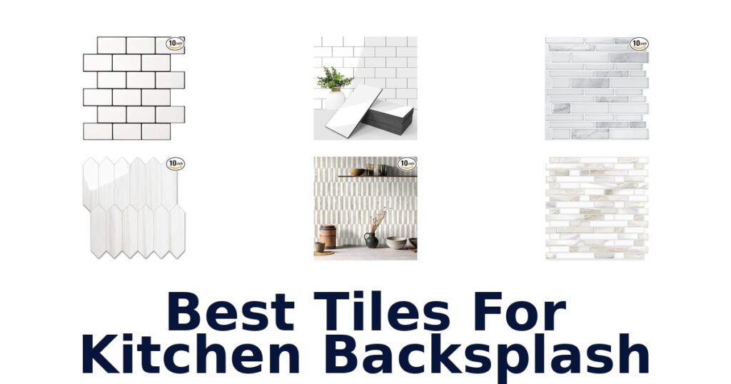 best tiles for kitchen backsplash