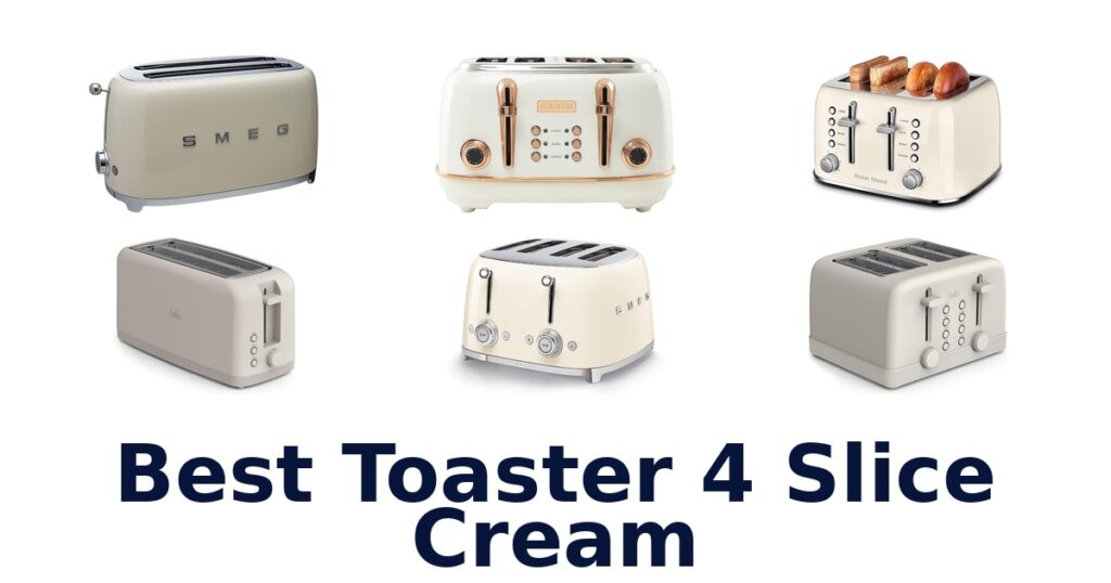 best toaster 4 slice cream