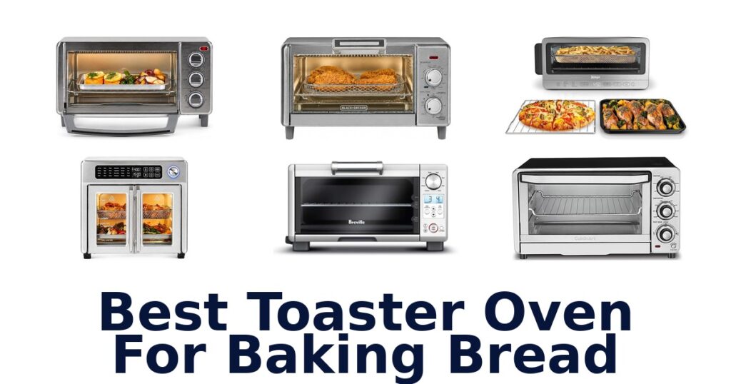 best toaster oven for baking bread