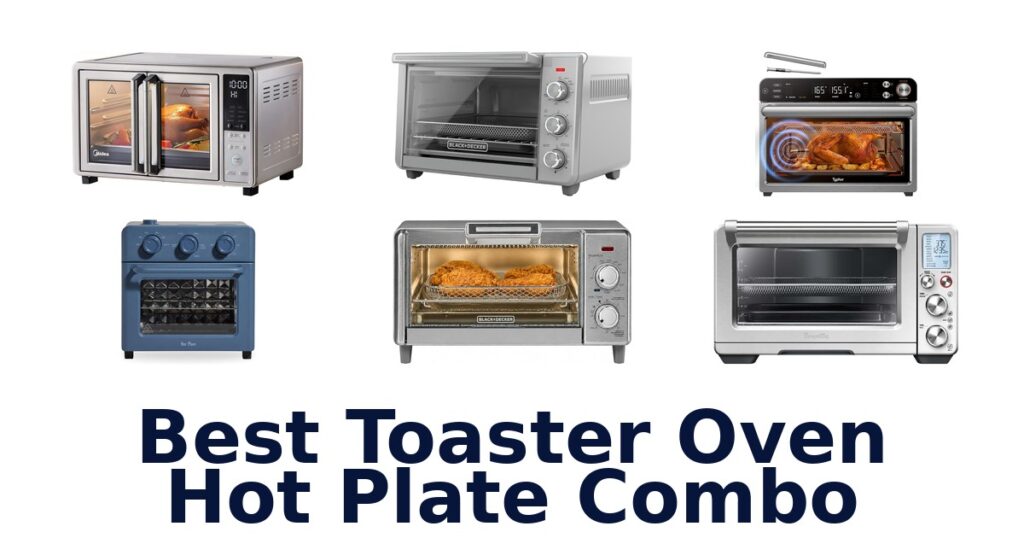best toaster oven hot plate combo