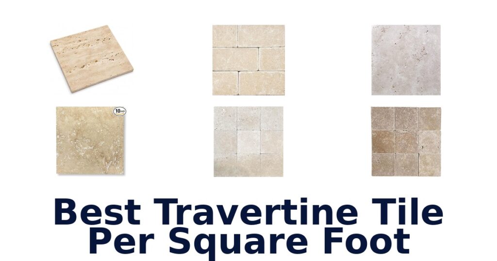 best travertine tile per square foot