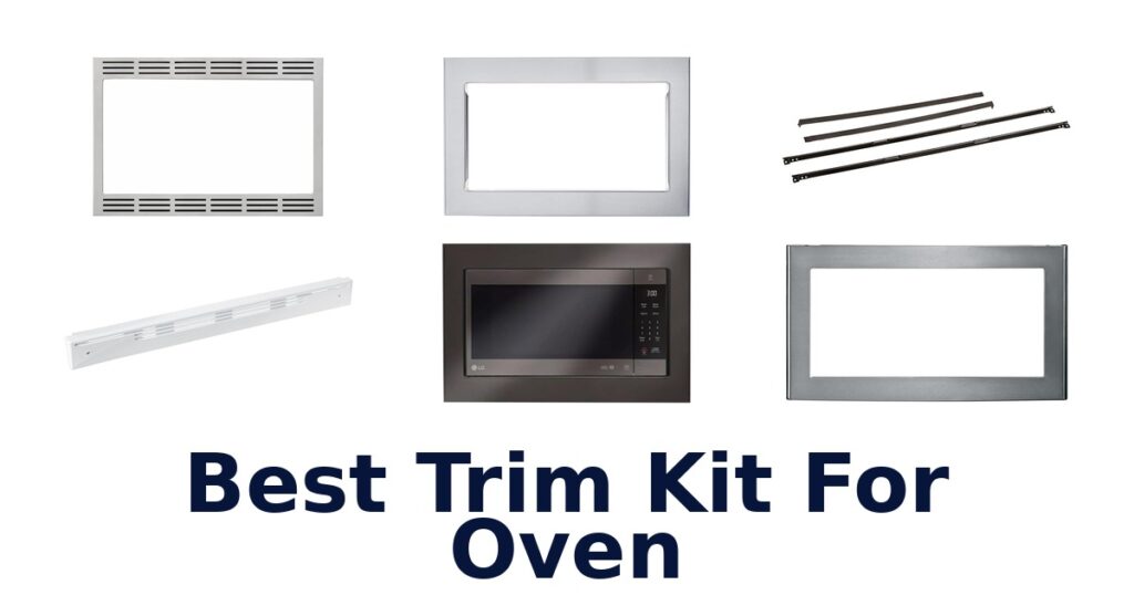 best trim kit for oven