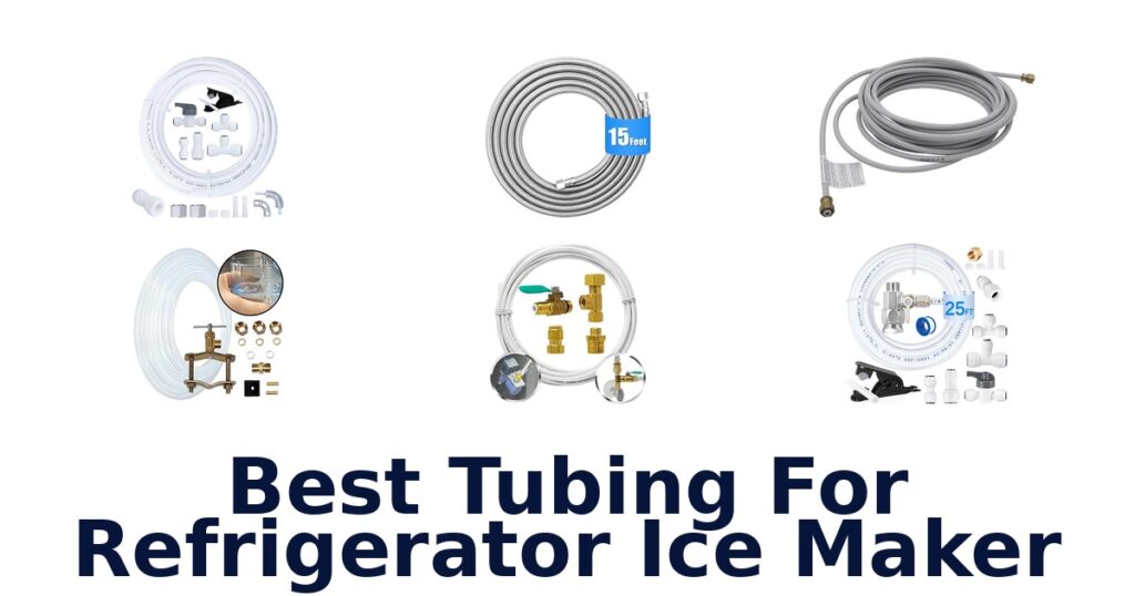 best tubing for refrigerator ice maker