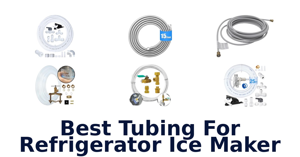 best tubing for refrigerator ice maker