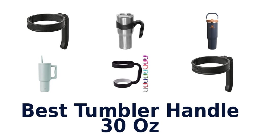 best tumbler handle 30 oz