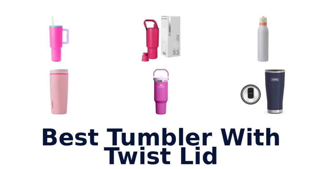 best tumbler with twist lid