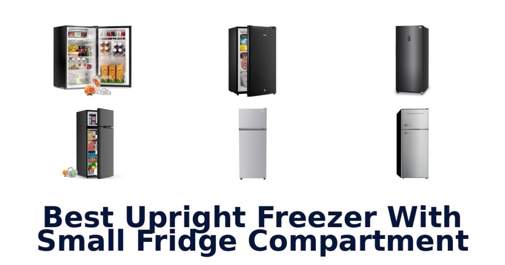 best upright freezer with small fridge compartment