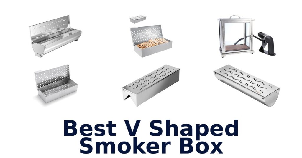best v shaped smoker box