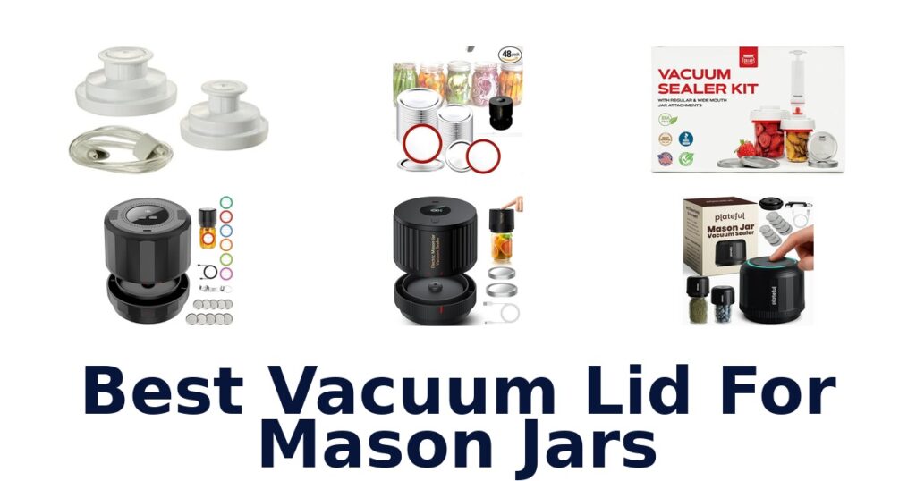 best vacuum lid for mason jars