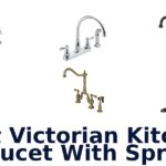 best victorian kitchen faucet with spray