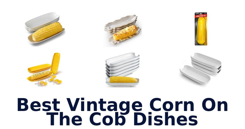 best vintage corn on the cob dishes