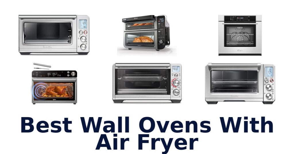 best wall ovens with air fryer