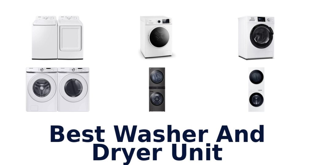 best washer and dryer unit