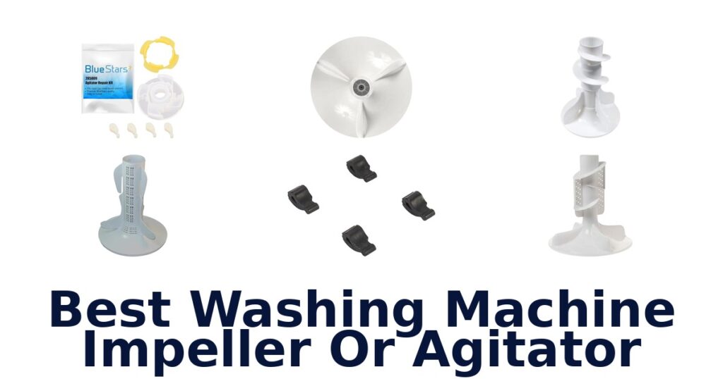 best washing machine impeller or agitator