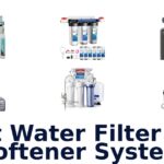 best water filter and softener system