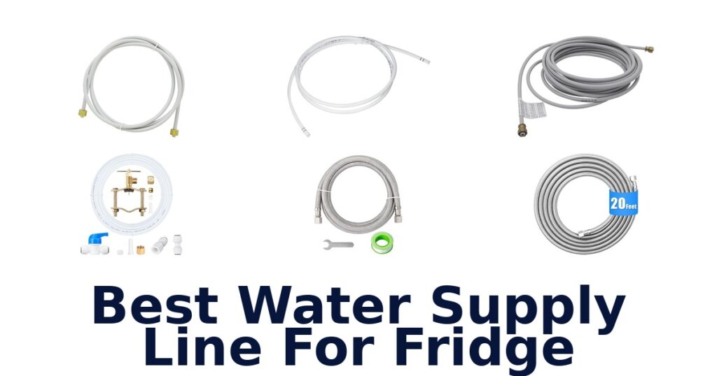best water supply line for fridge