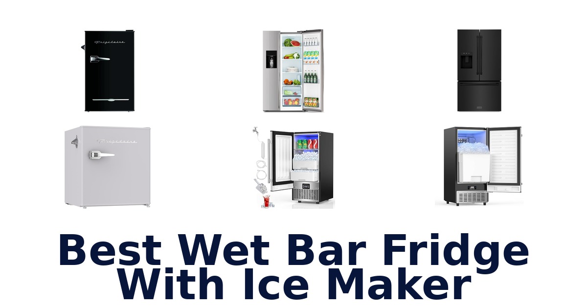 best wet bar fridge with ice maker