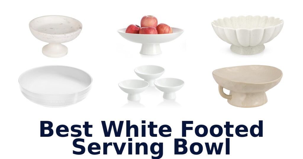best white footed serving bowl