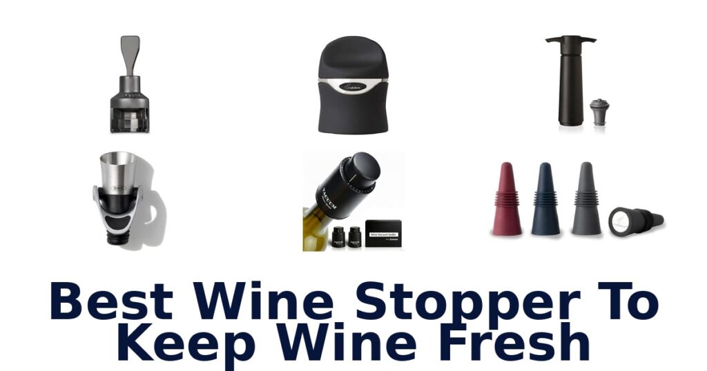 best wine stopper to keep wine fresh