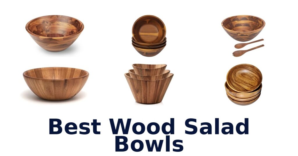 best wood salad bowls