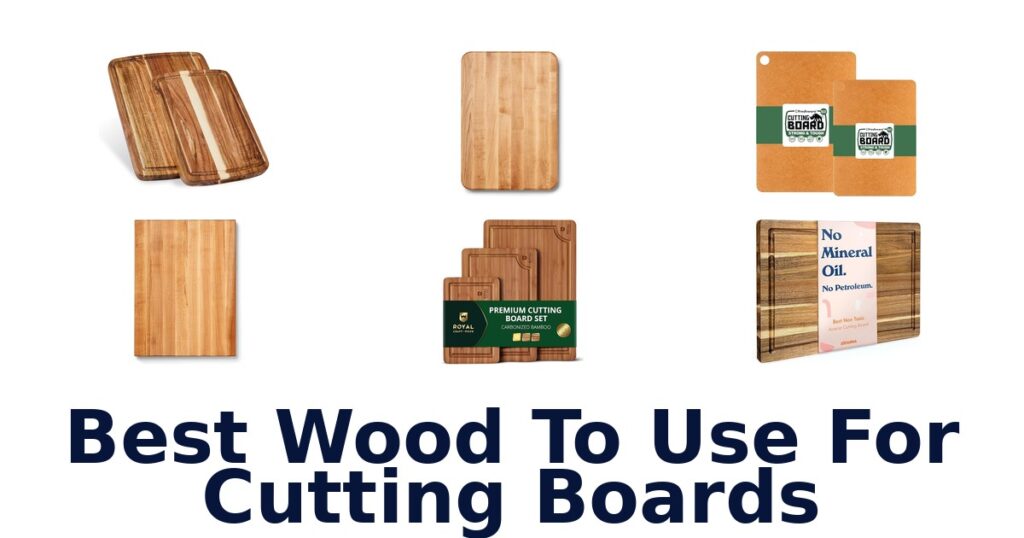 best wood to use for cutting boards