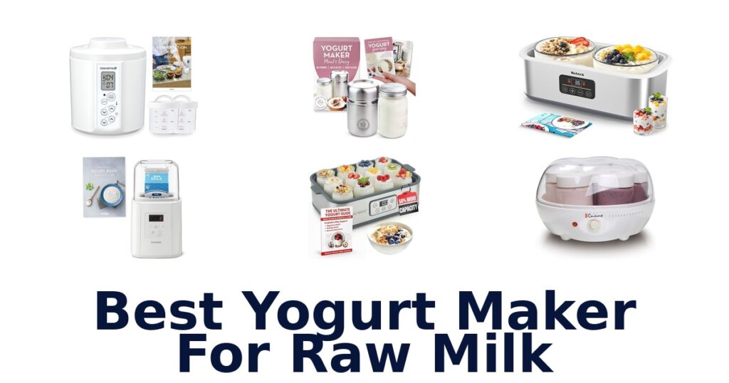best yogurt maker for raw milk