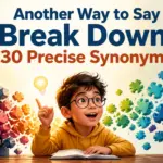 another way to say break down