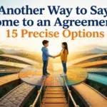 another way to say come to an agreement