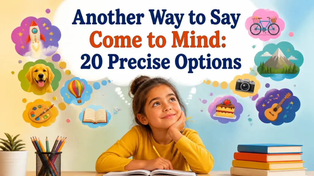 another way to say come to mind