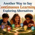 another way to say continuous learning