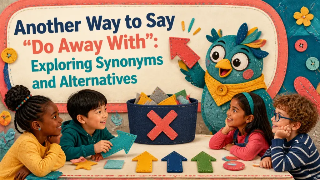 another way to say do away with